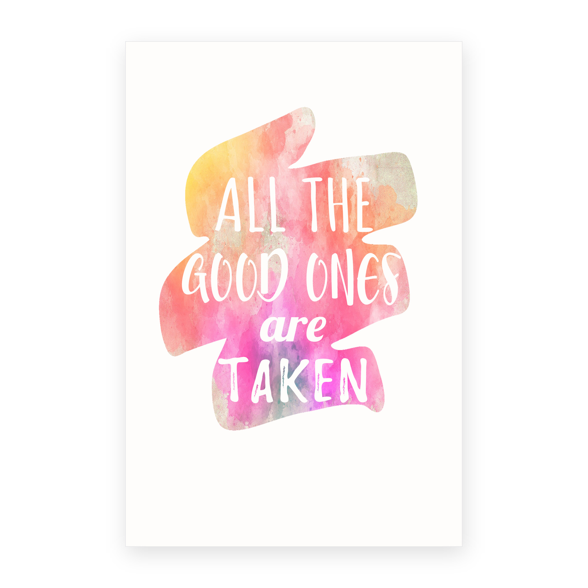 All Good Ones Taken