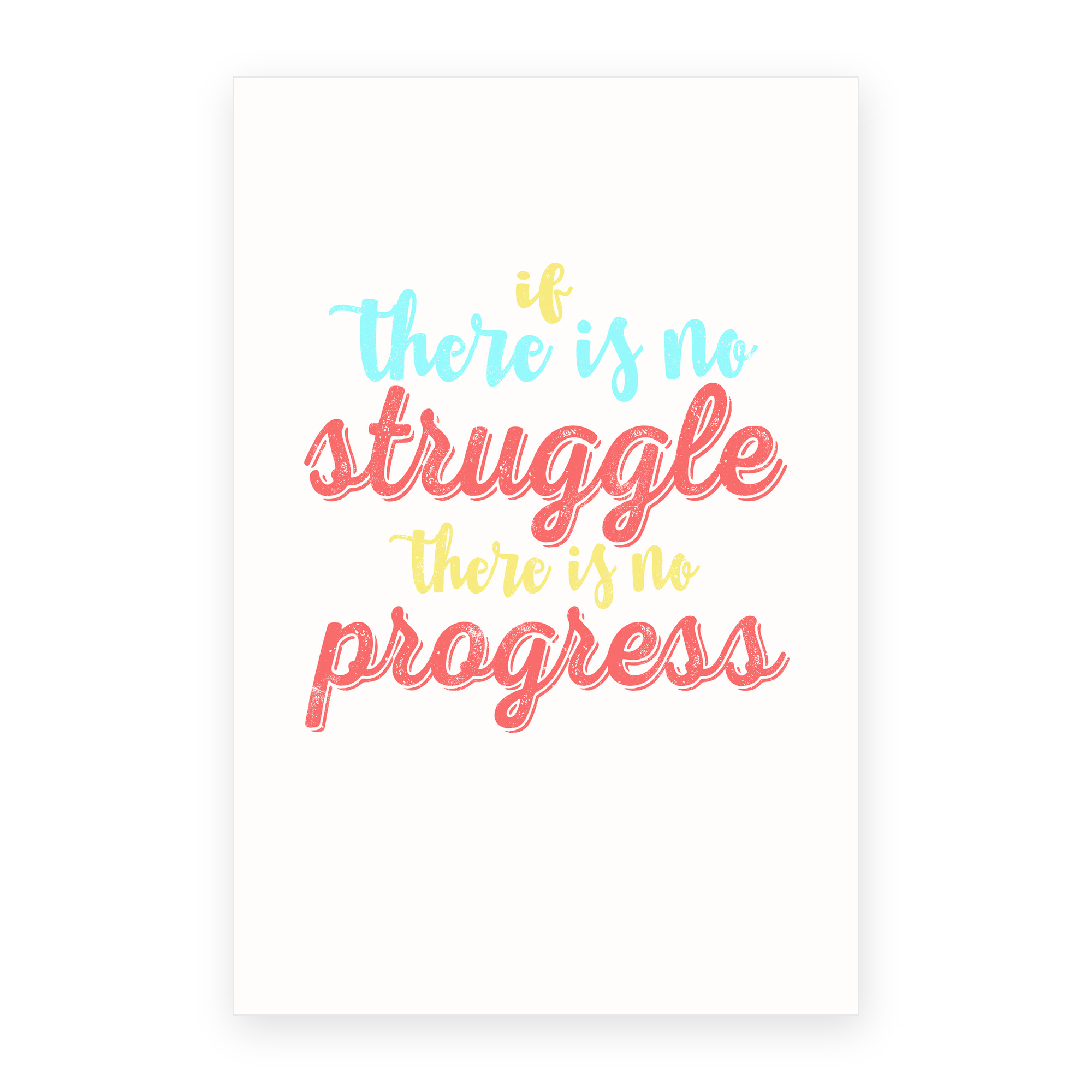 If No Struggle There Is No Progress