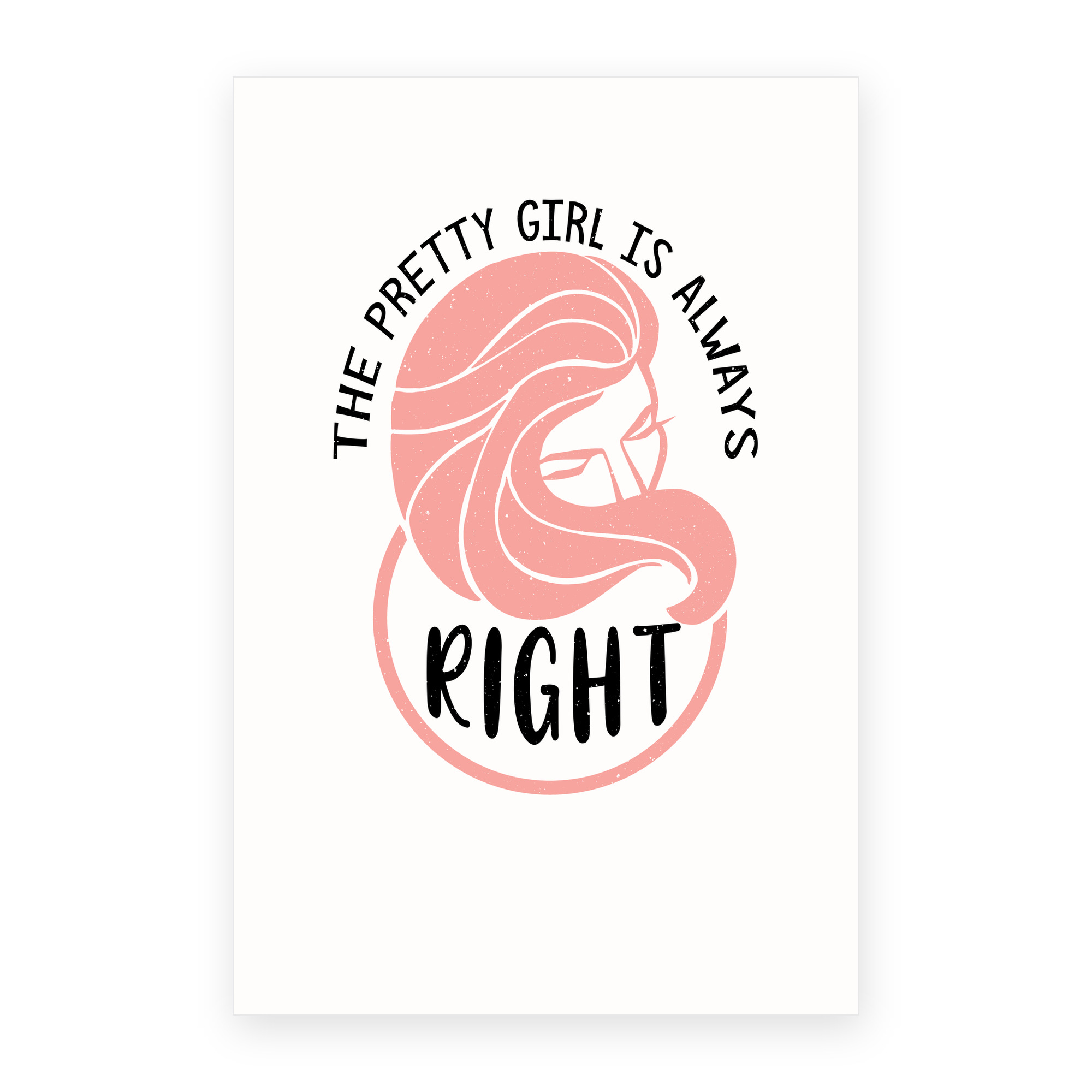 Pretty Girl Always Right greeting card