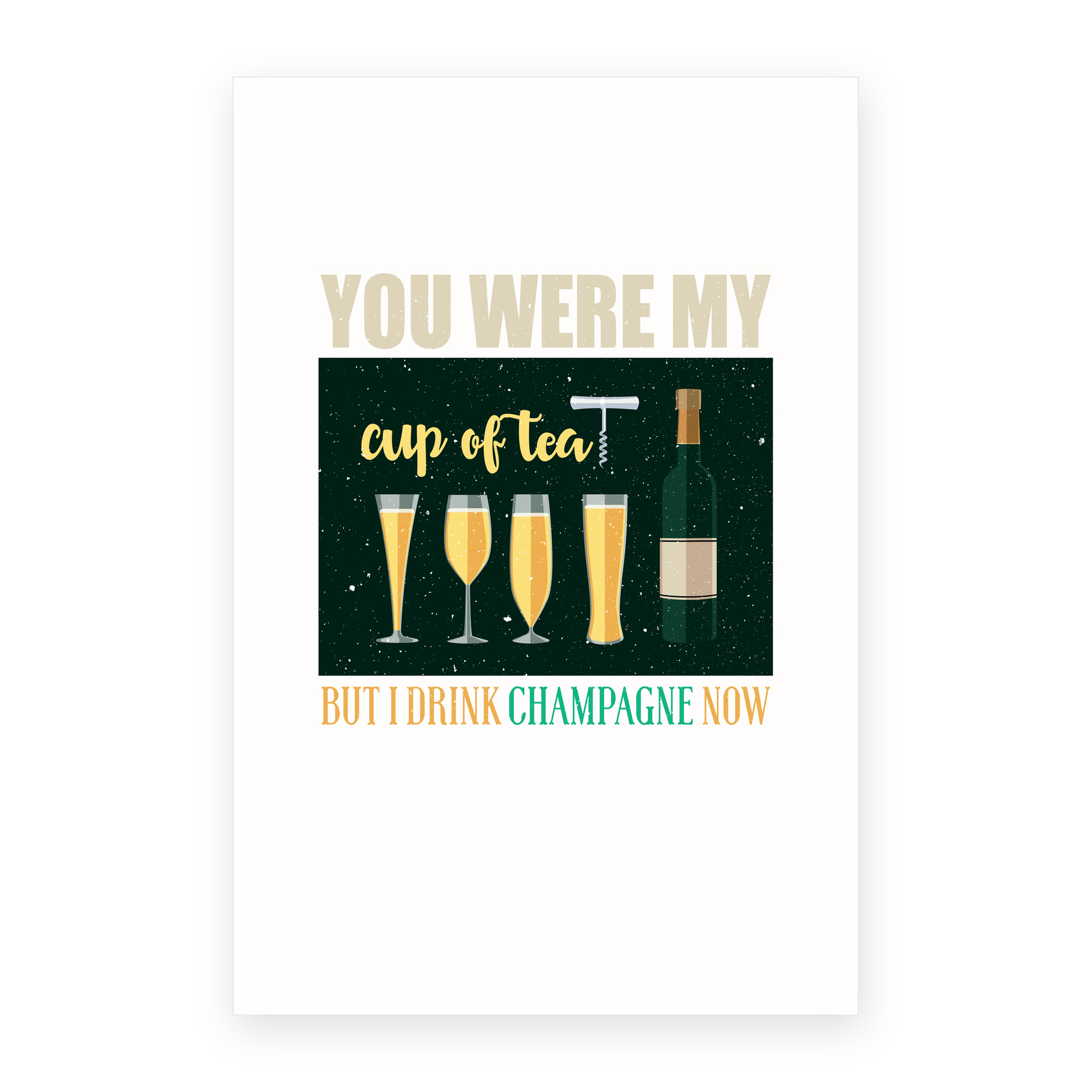 Were Cup Of Tea Drink Champagne Now