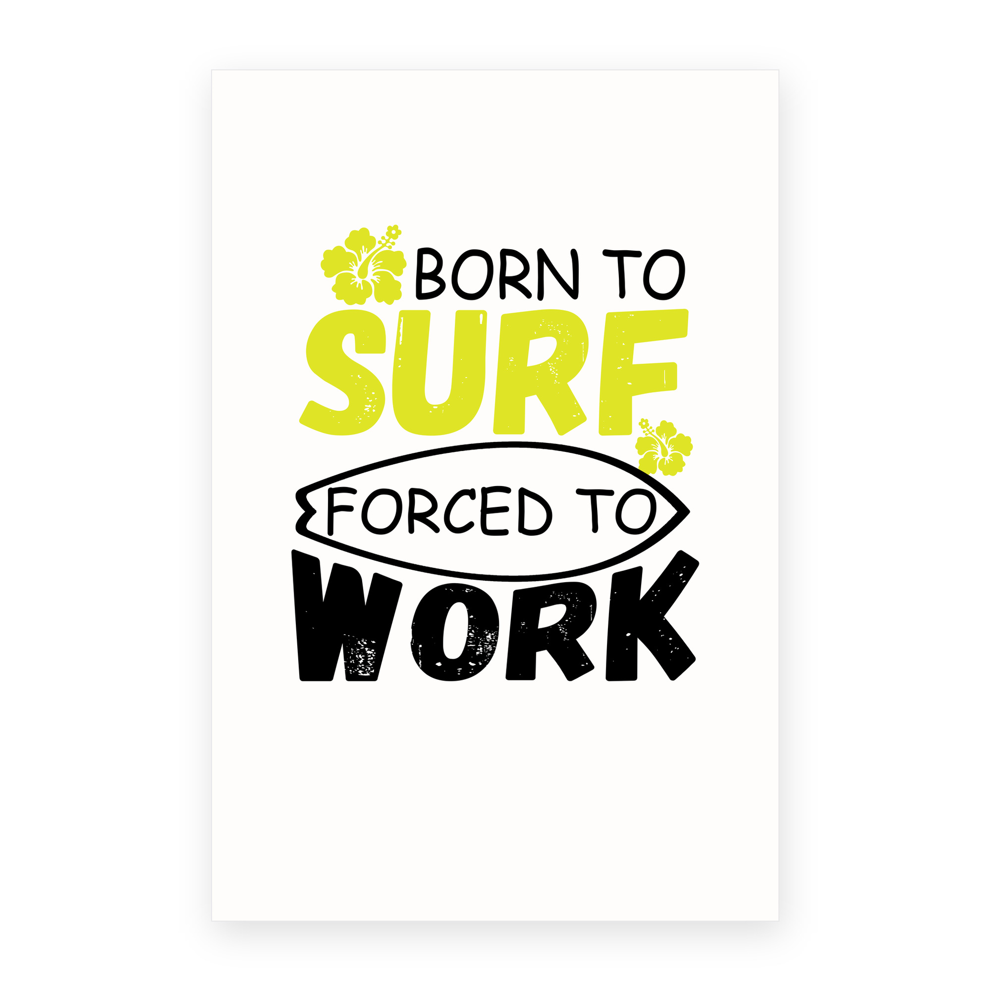 Born to Surf Forced to Work