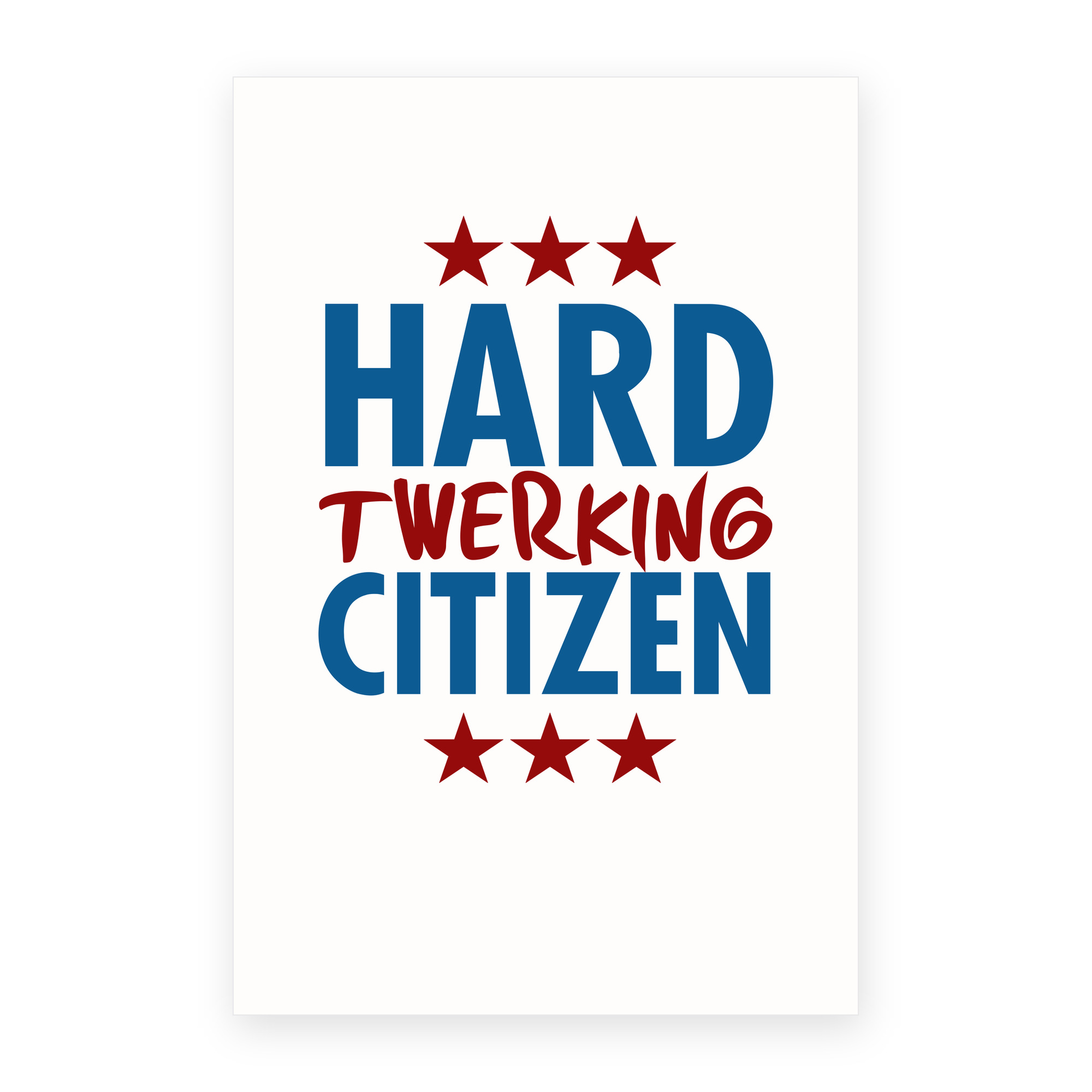 Hard Twerking Citizen
