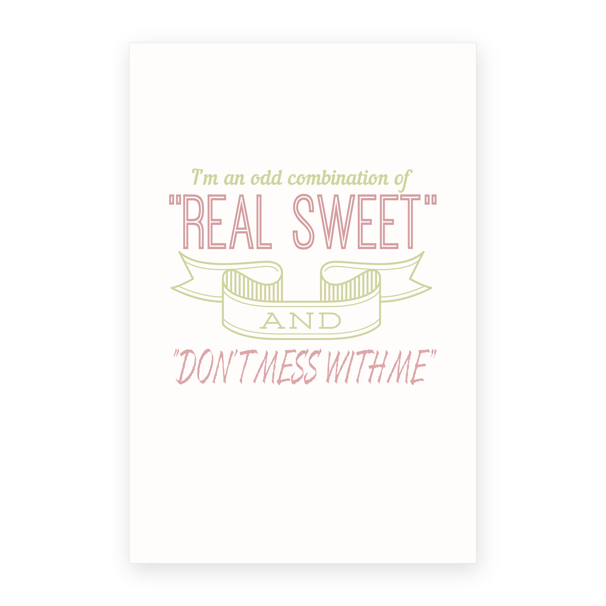 Odd Combination Real Sweet & Don't Mess With Me